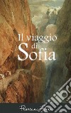 Il viaggio di Sofia. E-book. Formato PDF ebook di Floriana Ferro