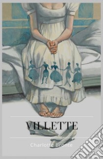 Villette. E-book. Formato EPUB ebook di Charlotte Bronte