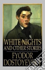 White Nights and Other Stories. E-book. Formato EPUB ebook