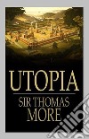 Utopia. E-book. Formato EPUB ebook di Saint Thomas More