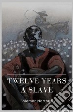 Twelve Years a Slave. E-book. Formato EPUB ebook