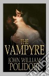 The Vampyre. E-book. Formato EPUB ebook