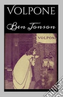 Volpone. E-book. Formato Mobipocket ebook di Ben Jonson