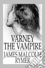 Varney the Vampire. E-book. Formato Mobipocket