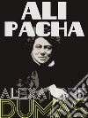 Ali Pacha. E-book. Formato EPUB ebook