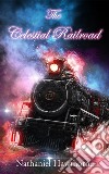 The Celestial Railroad. E-book. Formato EPUB ebook