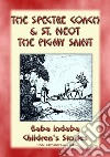 TWO CORNISH LEGENDS - THE SPECTRE COACH and ST. NEOT, THE PIGMY SAINT: Baba Indaba Children's Stories - Issue 261. E-book. Formato PDF ebook