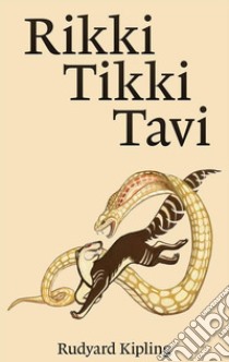 Rikki-Tikki-Tavi. E-book. Formato EPUB ebook di Rudyard Kipling