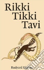 Rikki-Tikki-Tavi. E-book. Formato EPUB ebook