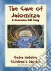 THE CAVE OF JALOMITZA- A Romanian Children's Fairy Tale: Baba Indaba Children's Stories - Issue 267. E-book. Formato PDF ebook