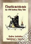 HARISARMAN - An old children’s fairy tale from India: Baba Indaba Children's Stories - Issue 278. E-book. Formato EPUB ebook