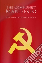 The Communist Manifesto: Original. E-book. Formato EPUB ebook