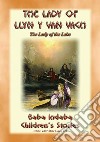 THE LADY OF LLYN Y VAN VACH or The Lady of the Lake - A Welsh Legend: Baba Indaba Children's Series - Issue 279. E-book. Formato EPUB ebook