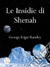 Le Insidie di ShenahSecondo Volume della Trilogia dei Mondi Esterni. E-book. Formato EPUB ebook