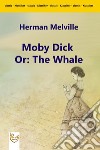 Moby Dick Or: The Whale. E-book. Formato Mobipocket ebook