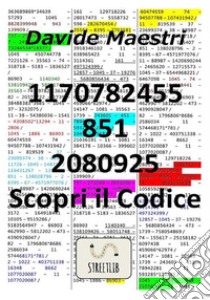1170782455 – 851 – 2080925 / Scopri il Codice (Tradotto). E-book. Formato PDF ebook di Davide Maestri