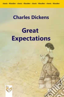 Great Expectations. E-book. Formato Mobipocket ebook di Charles Dickens