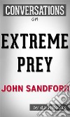 Extreme Prey: by John Sandford - Conversation Starters. E-book. Formato EPUB ebook