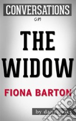 The Widow: A Novel By S.A. Harrison - Conversation Starters. E-book. Formato EPUB ebook