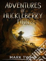 Adventures of Huckleberry Finn. E-book. Formato EPUB ebook