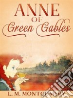 Anne of Green Gables (Annotated). E-book. Formato EPUB ebook