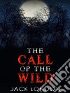 The Call of the Wild - complete edition. E-book. Formato Mobipocket ebook