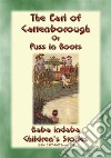 THE EARL OF CATTENBOROUGH or PUSS IN BOOTS - An English Children’s Fairy Tale: Baba Indaba’s Children's Stories - Issue 293. E-book. Formato PDF ebook