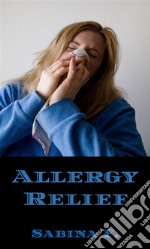 Allergy Relief. E-book. Formato EPUB ebook