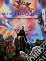 St. Francis of Assisi's Prayers. E-book. Formato Mobipocket ebook