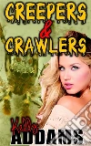 Creepers & Crawlers. E-book. Formato EPUB ebook di Kelly Addams