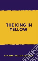 The King in Yellow. E-book. Formato EPUB ebook