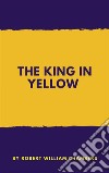 The King in Yellow. E-book. Formato EPUB ebook