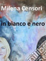 in bianco e nero. E-book. Formato EPUB ebook