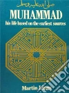 Muhammad: His Life Based on the Earliest Sources. E-book. Formato EPUB ebook di Martin Lings