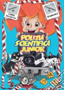 Polizia Scientifica Junior. E-book. Formato EPUB ebook di Linda Polzella