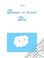 Donner et devenir ‘Don’. E-book. Formato PDF ebook