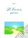 Le Voie de la guérison. E-book. Formato PDF ebook