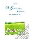 Le Guérisseur intérieur: La façon dont il peut agir. E-book. Formato PDF ebook