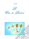 Le ‘Clés de Lumière’. E-book. Formato PDF ebook