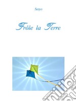 Frôle la Terre. E-book. Formato PDF ebook