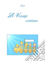 Le Voyage continue. E-book. Formato PDF ebook