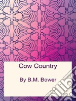 Cow Country. E-book. Formato PDF ebook