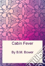 Cabin Fever. E-book. Formato PDF ebook