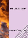 The Circular Study. E-book. Formato EPUB ebook