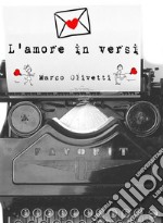 L'amore in versi. E-book. Formato EPUB ebook