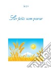 Ser feliz sem parar. E-book. Formato PDF ebook