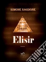 Elisir. E-book. Formato EPUB ebook