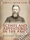 Scenes and Adventures in the Army: Or, Romance of Military Life. E-book. Formato PDF ebook di Philip St. George Cooke