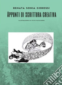 Appunti di scrittura creativaIllurazioni di Styve Kavayirwe. E-book. Formato EPUB ebook di Renata Sonia Corossi