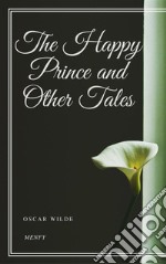 The Happy Prince and Other Tales. E-book. Formato EPUB ebook